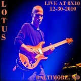 Lotus - Live at 8x10, Baltimore MD 12-30-10