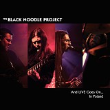 The Black Noodle Project - And LIVE Goes On... In Poland