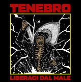 Tenebro - Liberaci dal male