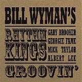 Bill Wyman's Rhythm Kings - Groovin'