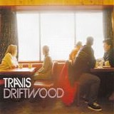 Travis - Driftwood