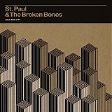 St. Paul & The Broken Bones - Half The City