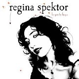 Regina Spektor - Begin To Hope