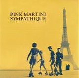Pink Martini - Sympathique