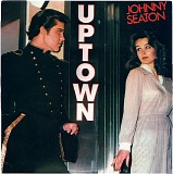 Johnny Seaton - Uptown