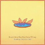 Bombay Bicycle Club - Everything Else Has Gone Wrong