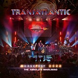 Transatlantic - Morsefest 2022: The Absolute Whirlwind