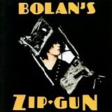 T. Rex - Bolan's Zip Gun CLEAR