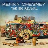 Chesney, Kenny featuring Grace Potter - The Big Revival