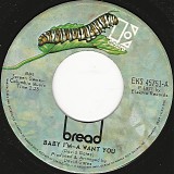 Bread - Baby I'm-A Want You/Truckin' (Canada)
