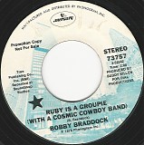 Bobby Braddock - Ruby Is A Groupie (With A Cosmic Cowboy Band)/My Better Half (US Promo)