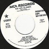 The Bottles - Too Late To Dance/Too Late To Dance (US Promo)