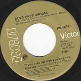 Alma Faye Brooks - If You Love Me Like You Say You Love Me/If You Love Me Like You Say You Love Me (Instrumental Version) (Canada)