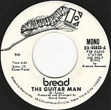 Bread - The Guitar Man/The Guitar Man (US Promo)