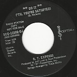 B. T. Express - Do It ('Til You're Satisfied)/Do It ('Til You're Satisfied - Part II) (Canada Promo)