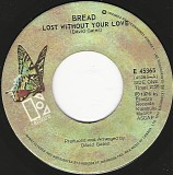 Bread - Lost Without Your Love/Change Of Heart (Canada)