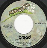 Bread - It Don't Matter To Me/Call On Me (Caterpillar Label) (US)