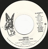 Bread - Hooked On You/Hooked On You (US Promo)