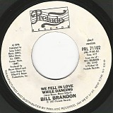 Bill Brandon - We Fell In Love While Dancing/We Fell In Love While Dancing (US Promo)