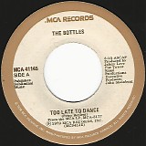 The Bottles - Too Late To Dance/Look At Julie (Canada)