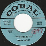 Teresa Brewer - I Gotta Go Get My Baby/What More Is There To Say (US Promo)