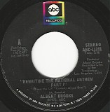 Albert Brooks - Rewriting Of The National Anthem Part I/Rewriting Of The National Anthem Part II (US)