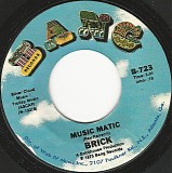 Brick - Music Matic/Good High (Bang Records Label) (US)