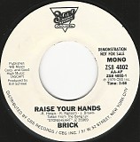 Brick - Raise Your Hands/Raise Your Hands (US Promo)