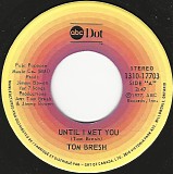 Tom Bresh - Until I Met You/Wonder What It's Like (Canada)