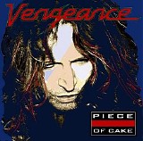 Vengeance - Piece of Cake