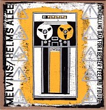 Melvins & Helms Alee - Controlling Data For A Better Feeling Future