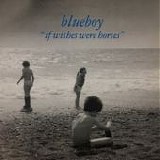 Blueboy - If Wishes Were Horses