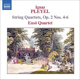 Enso Quartet - Playel: String Quartets, Op. 2 Nos. 4-6