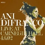 DiFranco, Ani - Carnegie Hall 4.6.02