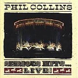 Phil Collins - Serious Hits... Live!