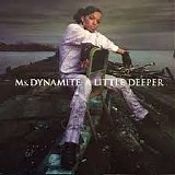 Ms. Dynamite - A Little Deeper