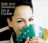 Belle & Sebastian - I'm A Cuckoo [Single]
