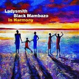 Ladysmith Black Mambazo - In Harmony