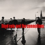 Cole, Lloyd And The Commotions - B-Sides. Remixes & Outtakes