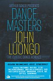 John Luongo - Dance Masters: John Luongo (The Classic Dance Remixes)