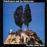 Elvis Costello & The Attractions - Goodbye Cruel World