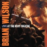 Wilson, Brian - Live at the Roxy Theatre