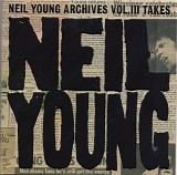 Neil Young - Neil Young Archives Vol. III Takes