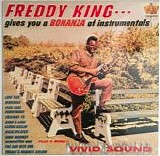 King, Freddy - Gives You A Bonanza Of Instrumentals (Reissue Comp.)