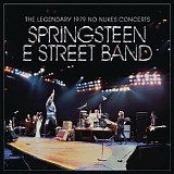 Bruce Springsteen & The E Street Band - The Legendary 1979 No Nukes Concerst
