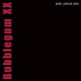 Mark Lanegan - Bubblegum XX [2024]