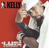 R. Kelly - The R In R&B - Greatest Hits Collection Volume 1