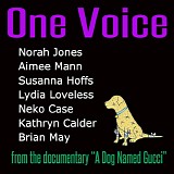 Jones, Norah, Aimee Mann, Susanna Hoffs, Lydia Loveless, Neko Case, Kathryn Cald - One Voice (From The Documentary A Dog Named Gucci)