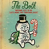 Both, The - Nothing Left to Do (Let's Make This Christmas Blue)