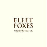 Fleet Foxes - Your Protector